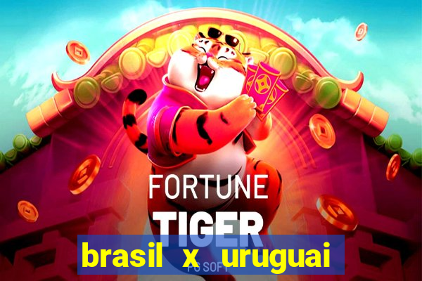 brasil x uruguai ao vivo multicanais